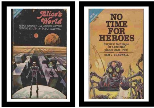 No Time for Heroes / Alice's World - Survival technique for a one-man planet team- run! / Terra through the science-fiction looking glass