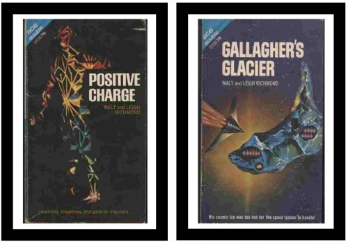 Gallagher's Glacier / Positive Charge - His cosmic ice was too hot for the space tycoon to handle! / Inventors, imposters and galactic inquirers.