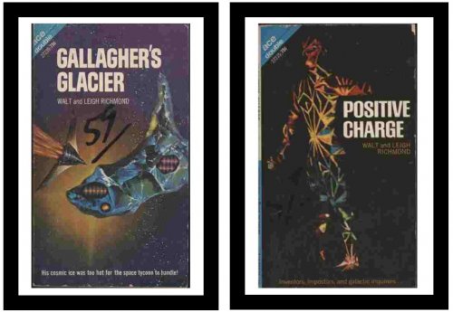 Gallagher's Glacier / Positive Charge - His cosmic ice was too hot for the space tycoon to handle! / Inventors, imposters and galactic inquirers.