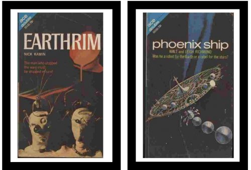 Earthrim / Phoenix Ship - The man who stopped the wars must be stopped in turn! / Was he a robot for the Earth or a rebel for the stars