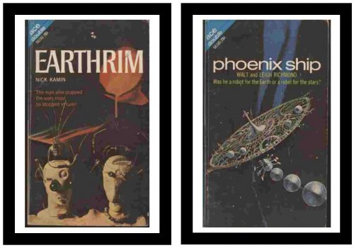 Earthrim / Phoenix Ship - The man who stopped the wars must be stopped in turn! / Was he a robot for the Earth or a rebel for the stars
