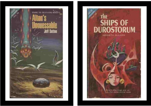 The Ships of Durostorum / Alton's Unguessable - Storm warnings are up on the dimensional seas / Beware the one-of-a-kind world!