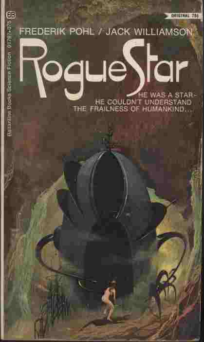Rogue Star -- He was a star - he couldn't understand the frailness of humankind.