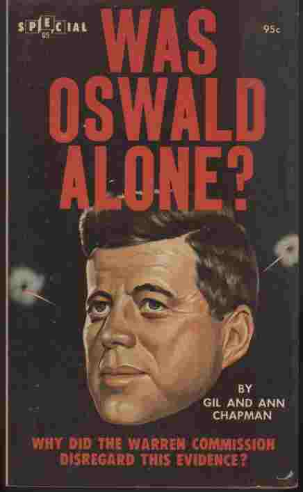 Was Oswald Alone -- Why did the Warren Commission disregard this evidence