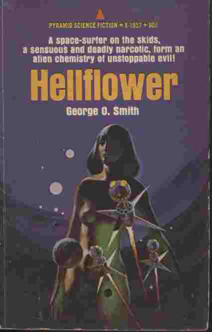 Hellflower -- A space-surfer on the skids, a sensous and deadly narcotic, form an alien chemistry of unstoppable evil!