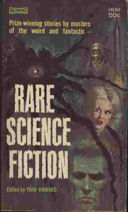 Rare Science Fiction -- Prize-winning stories by masters of the weird and fantastic -