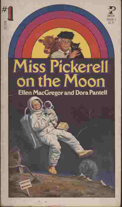 Miss Pickerell on the Moon - Miss Pickerell's beloved cow and kitten are sick, stricken by a strange disease that is attacking the animals in Square Toe County.