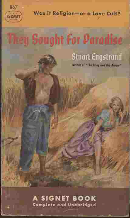 They Sought for Paradise - Was it religion or a love cult This is the amazing story of a fanatic who founded a colony based on equal sharing for equal work, but who hoarded the wealth, food and women of the community for himself, while he made his followers do without.