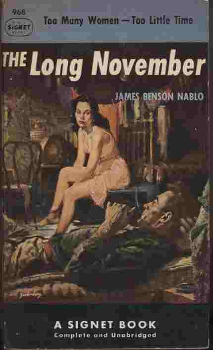 The Long November - Too many women - Too little time. Nora was just one of the string of women with whom Joe had casual love affairs, affairs which never quite helped him forget the one girl he really worshipped, and whom he could not have.