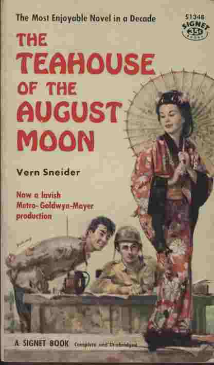 The Teahouse of the August Moon - Utterly beguiling and of appeal to all, this is the famous novel of World War II about a goodhearted American Captain and the engaging people of a devastated Okinawan village which was invaded by a couple of geisha girls.