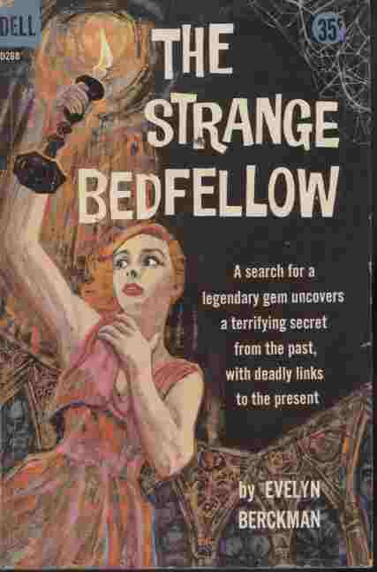 The Strange Bedfellow - A search for a legendary gem uncovers a terrifying secret from the past, with deadly links to the present