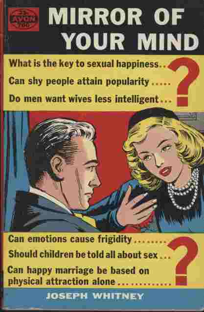 Mirror of Your Mind - In this frank and sincere self-help book, a famed national authority on psychology answers those private questions that may be troubling your life. Direst, truthful answers to some of your most intimate problems.