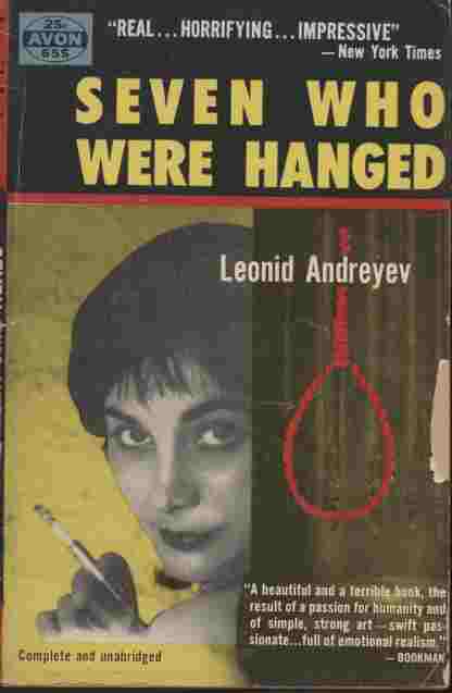 Seven Who Were Hanged - 7 people to die at dawn- 2 girls and three men bound by a strange vow and a stranger love. a misfit rapist and murderer . and a professional killer . All sentanced to be 