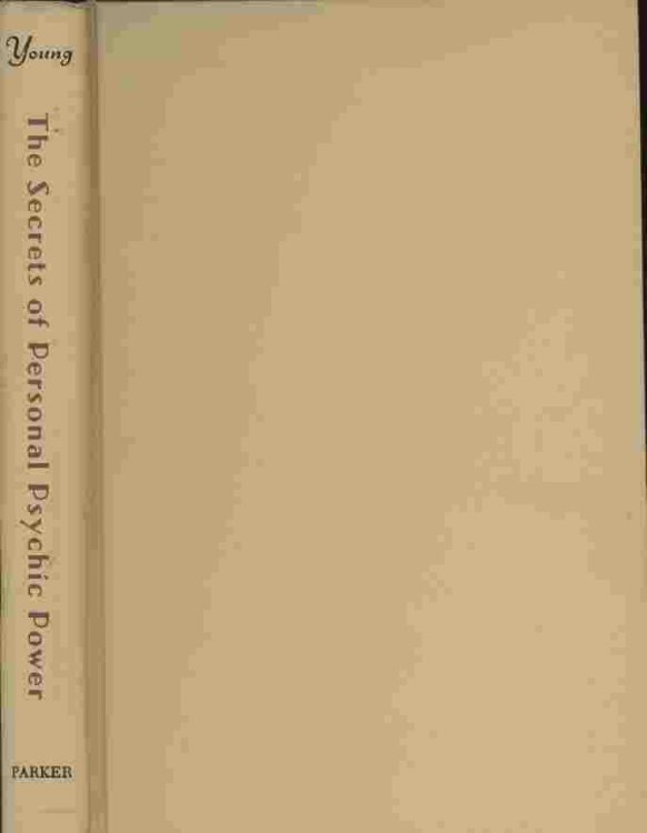 The Secrets of Personal Psychic Power -- This book reveals at last the mystery of the phenomenal secret power which certain shrewd men and women, all through the Ages, have used with the utmost profit to themselves - but which they carefully concealed and guarded from others.