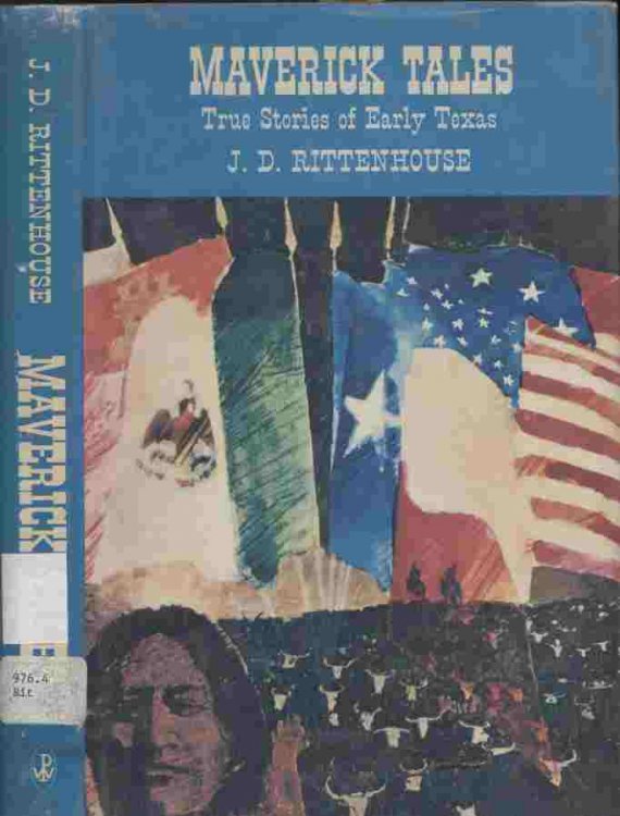 Maverick Tales -- True Stories of Early Texas