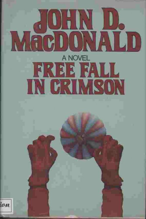 Free Fall in Crimson -- Girl in coma inherits fortune - that is how the headlines read when terminally ill tycoon Ellis Esterland was beaten to death at a stop on the Florida Turnpike two years ago - murdered as his daughter lay unconscious.