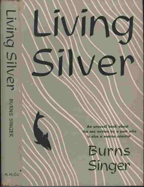 Living Silver -- An unusual book about the sea written by a poet who is also a marine scientist.