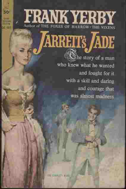 Jarrett's Jade -- The story of a man who knew what he wanted and fought for it with a skill and daring and courage that was almost madness.