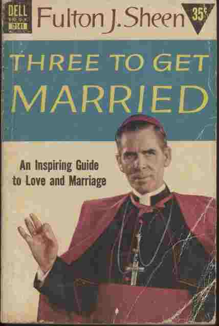Three to Get Married -- Am Aspiring Guide to Love and Marriage