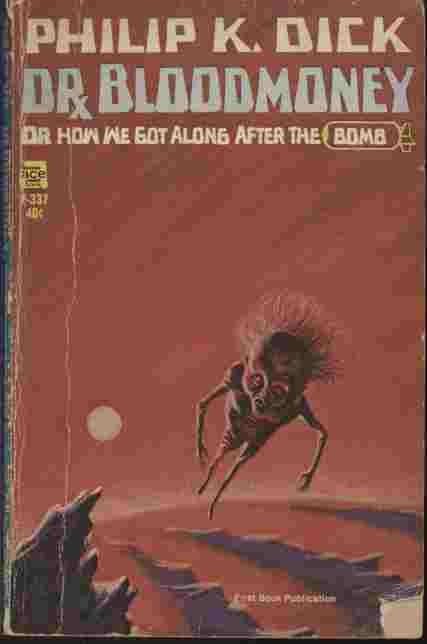 Dr. Bloodmoney -- Or, How We Got Along after the Bomb