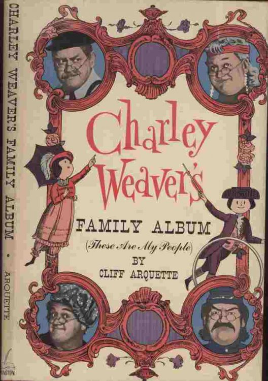 Charley Weaver's Family Album (These Are My People) -- Even a quick glance through through Charley's collection of family portraits will convince anyone that things are still fine in Mt. Idy. Just fine!