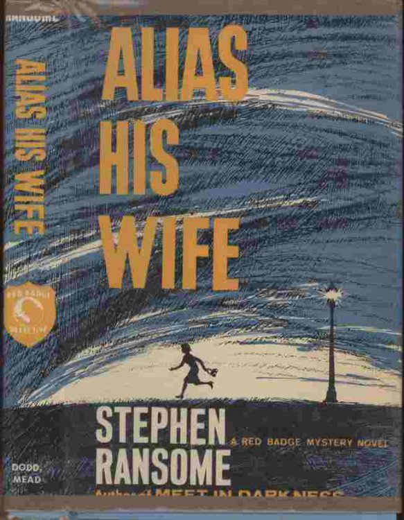 Alias His Wife -- Nine times the postman had delivered a sealed empty envelope addressed to Miss Paula Spencer. It was unpleasently mystifying because Paula was now Mrs. Ross Quarent, the wife of the county prosecutor's top assistant.