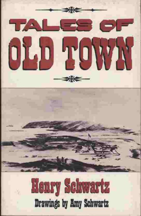 Tales of Old Town -- A baker's dozen true tales of old San Diego - Kit Carson, Henry Fitch & Josefa Carillo, Joshua Sloane, Roy Bean, Antonio Garra, Yankee Jim, Mary Walker, and other rattling good stories, romances of the olden days - not a dull page.