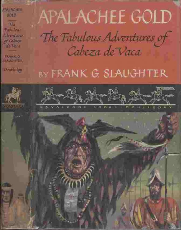 Apalachee Gold -- The fabulous adventures of Cabeza de Vaca