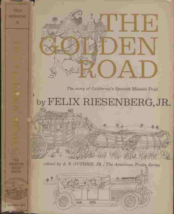 The Golden Road -- The story of California's Spanish Mission Trail
