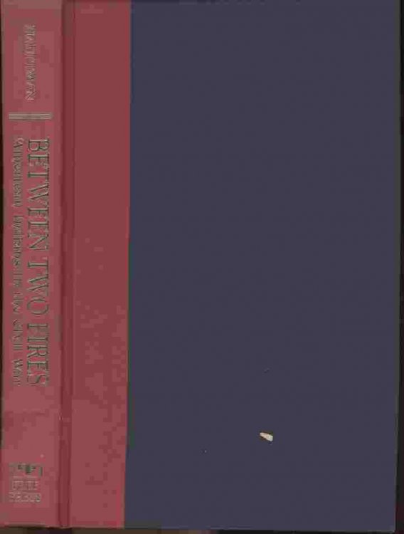 Between Two Fires -- American Indians in the Civil War