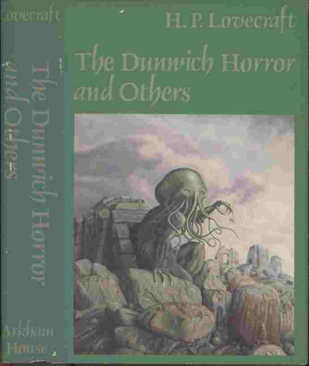 The Dunwich Horror and Others -- In the whole range of fantastic literature, Lovecraft created a new form that is neither pure fancy nor pure science fiction. He combined a factual and accurate scientific knowledge with its extension to the absolute limit in supernatural bizarrie.