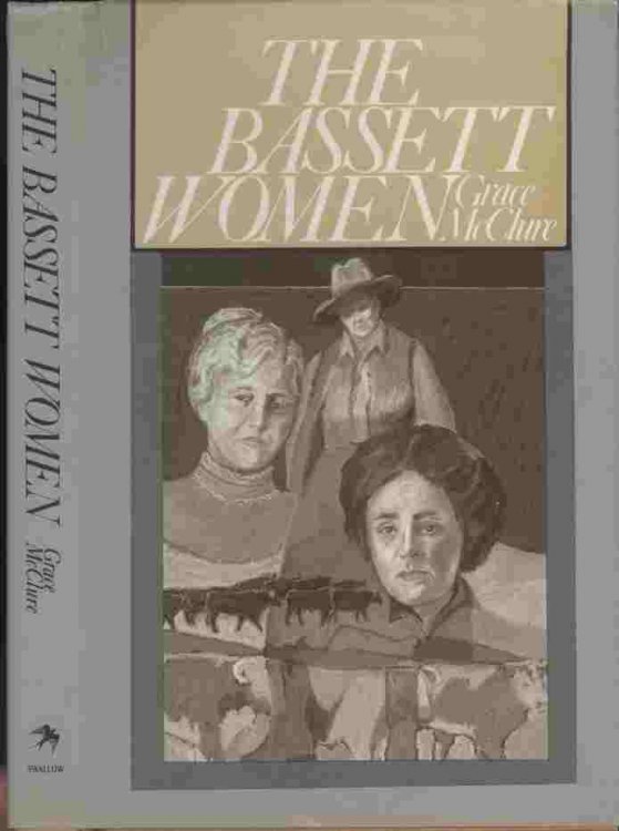 The Bassett Women -- In the late nineteenth century, Elizabeth and Herb Bassett settled in Brown's Park, a secluded valley straddling the border of Utah and Colorado.