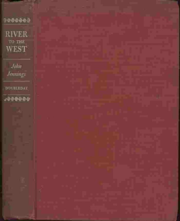 River to the West -- A novel of the Astor adventure