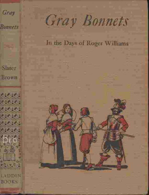 Gray Bonnets -- In the days of Roger Williams