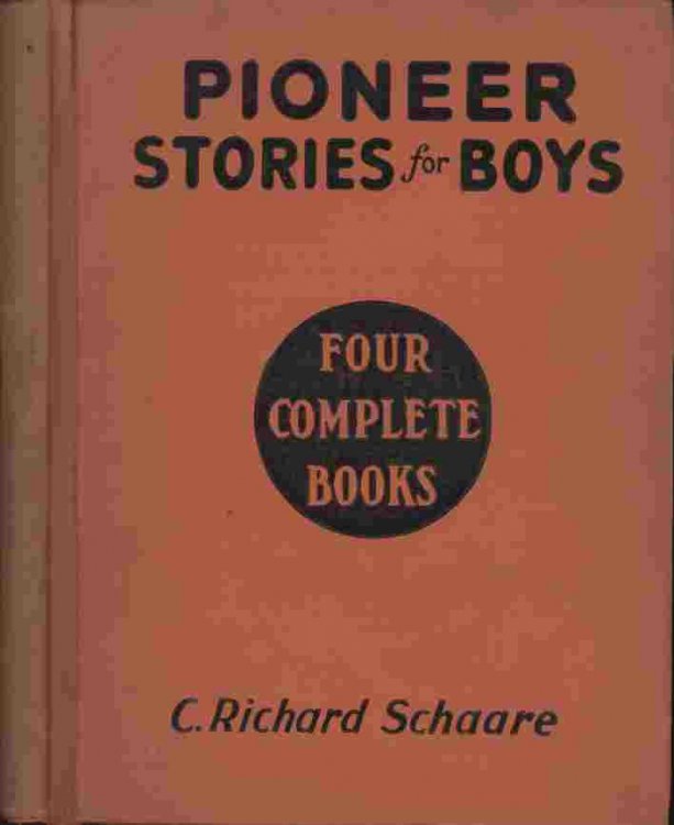 Pioneer Stories for Boys -- Four complete books