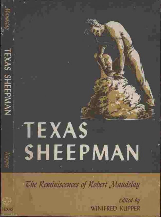 Texas Sheepman -- The Reminiscences of Robert Maudslay
