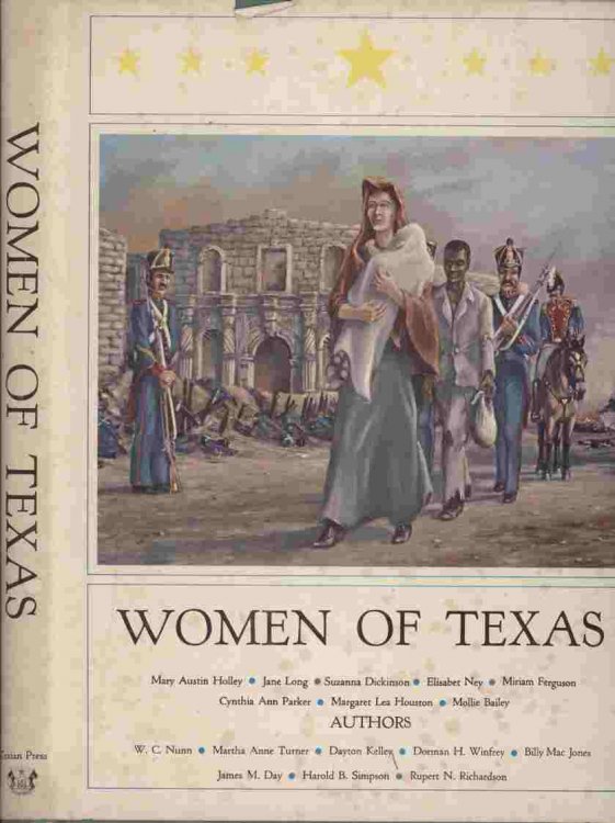 Women of Texas -- From the earliest days of immigration across the Sabine and Red River, women played a role in charting the course of history in Texas.