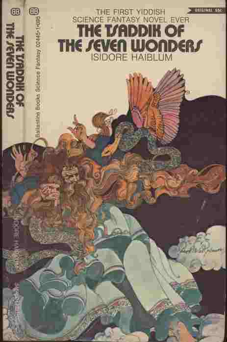 The Tsaddik of the Seven Wonders -- The first Yiddish Science Fantasy novel ever