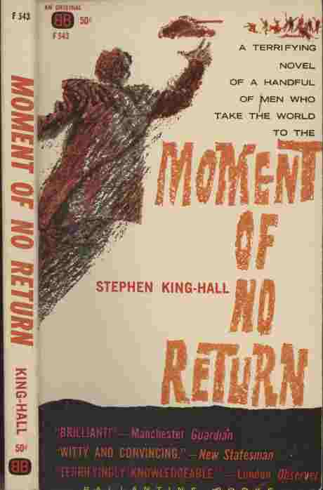 Moment of No Return -- A terrifying novel of a handful of men who take the world to the .