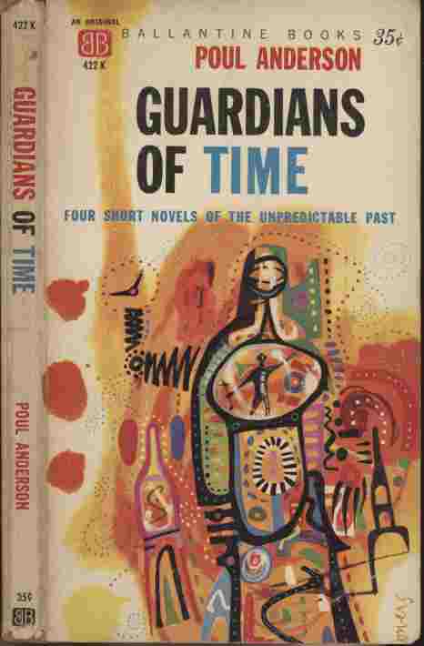 Guardians of Time -- Four short novels of the unpredictable past