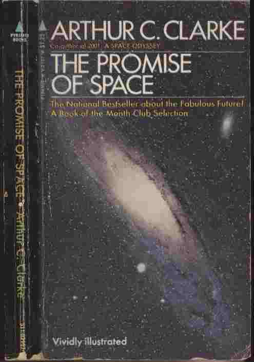 The Promise of Space -- In this immensely informative and exciting book, Arthur C. Clarke opens wide the doors to the fantastic space world of tomorrow - all based on completely feasible advances in the knowledge and equipment of today.