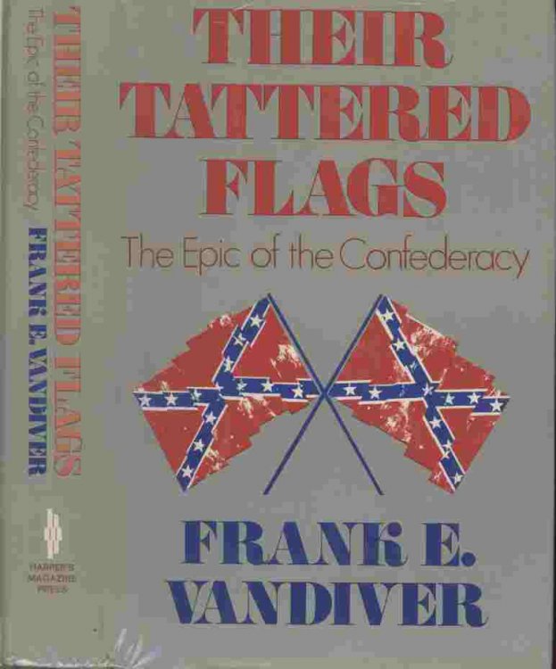 Their Tattered Flags -- The epic of the Confederacy