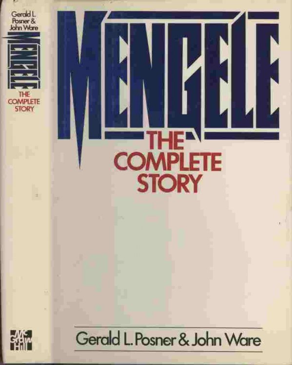 Mengele - The Complete Story -- This is the definitive life story of Dr. Josef Mengele, the notorious 