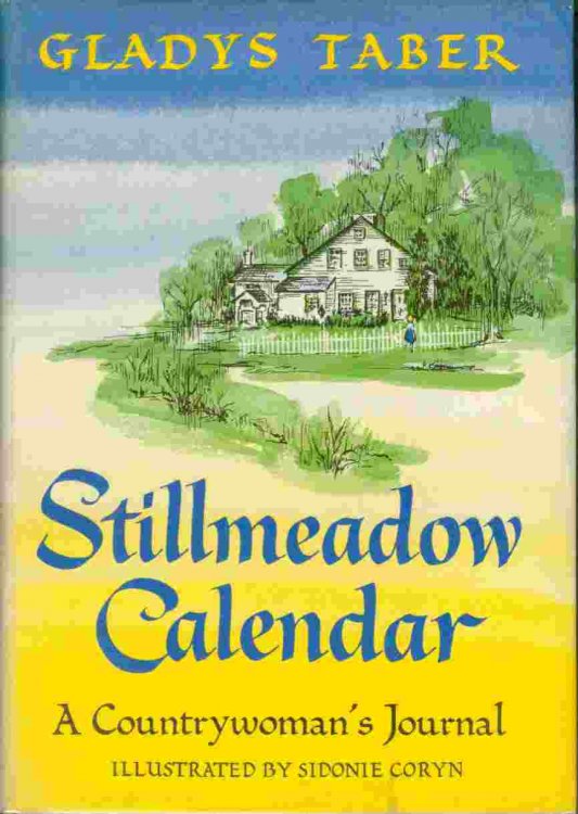 Stillmeadow Calendar -- A Countrywoman's Journal