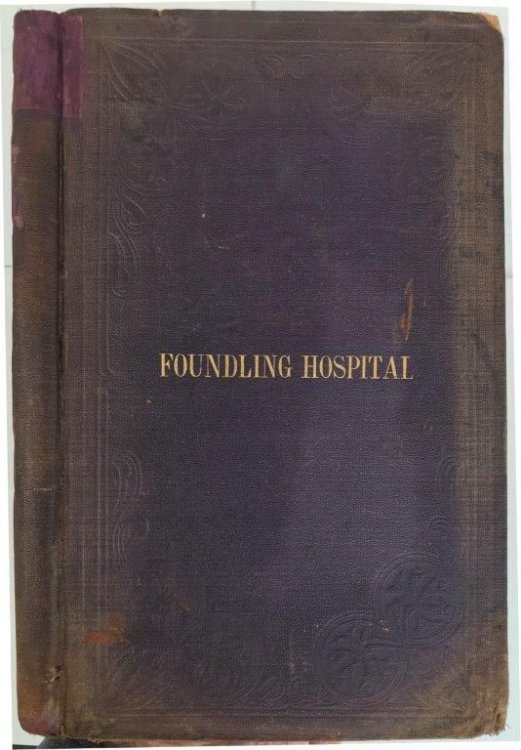 The history and objects of the Foundling Hospital, with a memoir of the founder. Third edition.