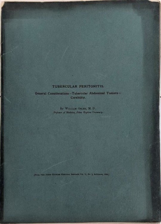 Tubercular Peritonitis: General ConsiderationsTubercular Abdominal TumorsCurability; Acute Nephritis in Typhoid Fever. 2 volumes. [Offprints].