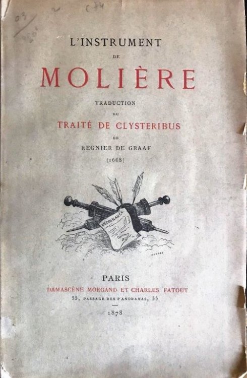 L'Instrument de Moliere. Traduction de Traite de Clysteribus . . .