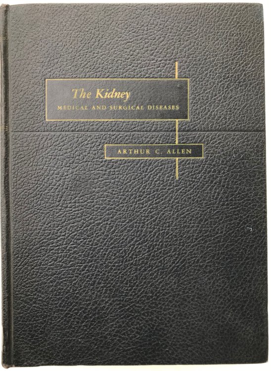 The Kidney; medical and surgical diseases.