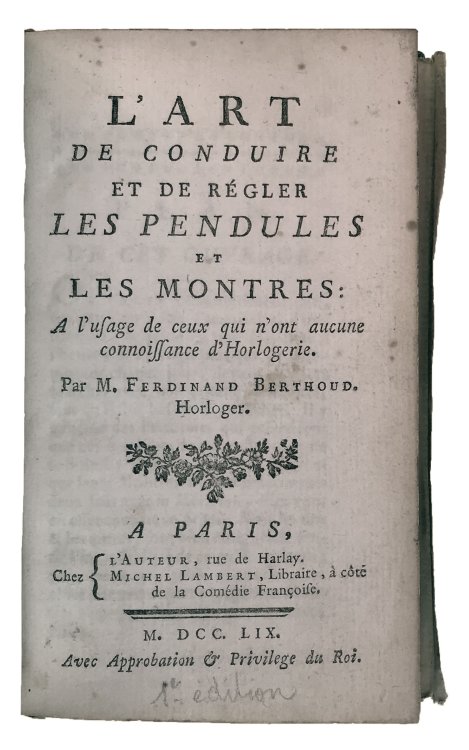 L'Art de Conduire et de Regler les Pendules et les Montes.