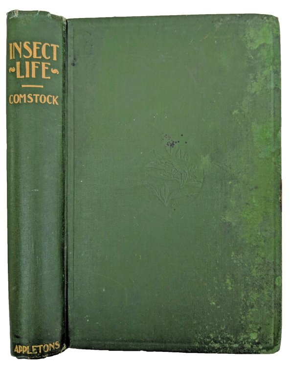 Insect Life: An Introduction to Nature-Study and a Guide for Teachers, Students and Others Interested in Out-of-Door Life.